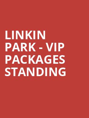 Linkin Park - VIP Packages Standing at O2 Academy Brixton